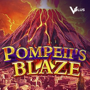 Vplus : Pompeil Blaze - MEGABET808